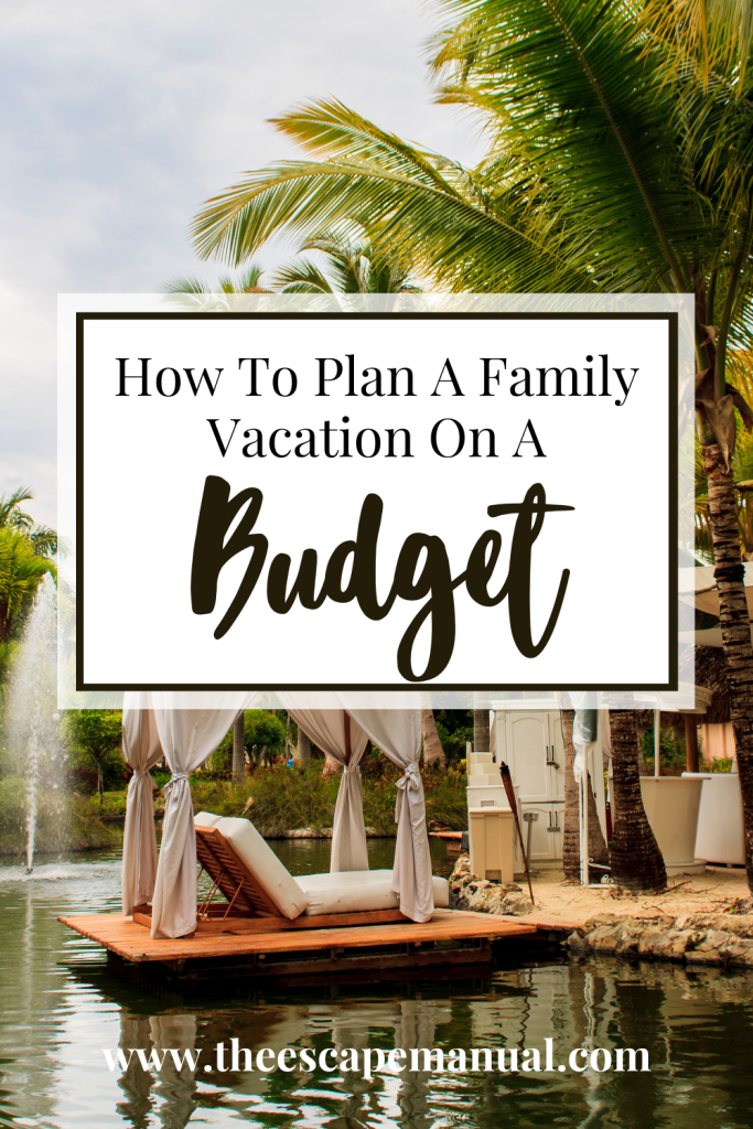 How to Save Money When Planning A Family Vacation 